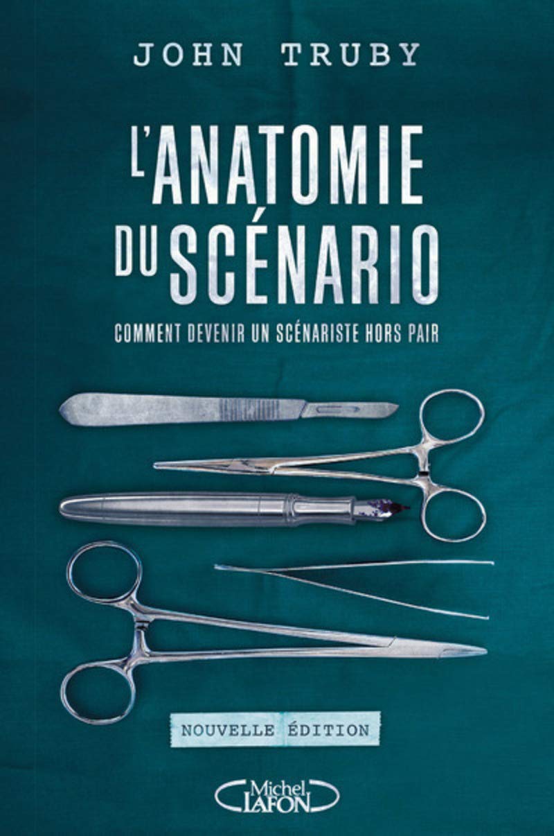 Anatomie du Scénario : le guide du scénariste !